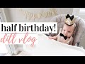 JACKSON’S HALF BIRTHDAY 🎂 | DAY IN THE LIFE OF A STAY AT HOME MOM 2020