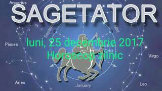 Horoscop zilnic, luni, 25.12.2017 - sagetator