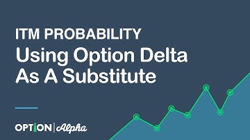 Using Option Delta As A Substitute For ITM Probability
