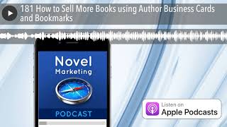 181 How to Sell More Books using Author Business Cards and Bookmarks