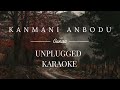 Kanmani anbodu  karaoke with lyrics  unplugged  sebin xavier musical