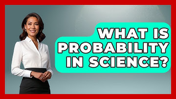 What Is Probability In Science? - The Friendly Statistician