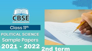 cbse class 11th political science sample paper 2021- 2022 | term - 2 | 40 marks