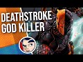 Deathstroke "Godkiller" - Full Story | Comicstorian