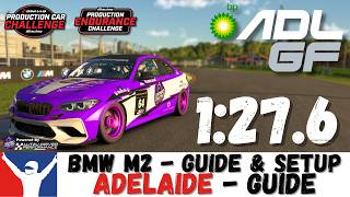iRacing M2 Adelaide Guide 1:27.6 BMW M2 Adelaide Track Guide