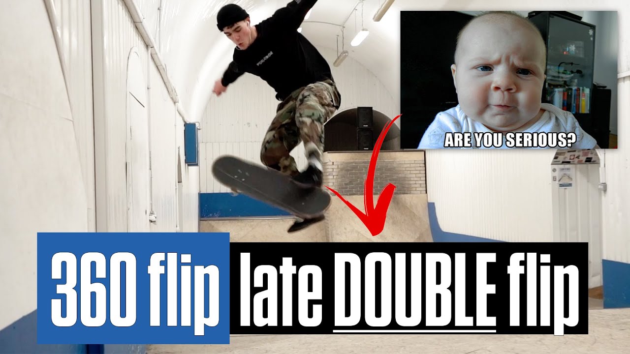 360 flip late DOUBLE flip