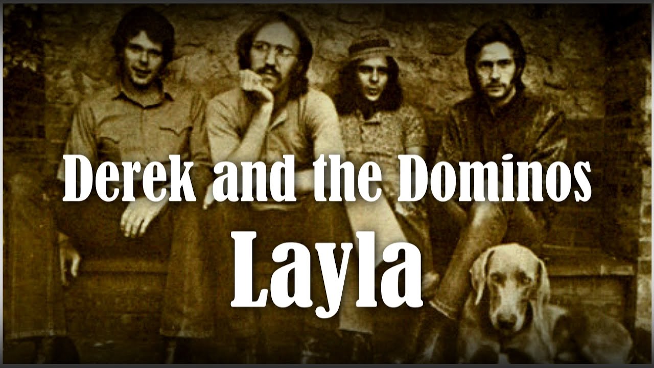 Derek and the Dominos – Layla - Lyrics With Bio and Birdie at the