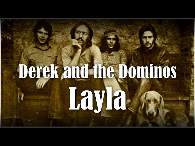 Derek and the Dominos – Layla - Lyrics With Bio and Birdie at the