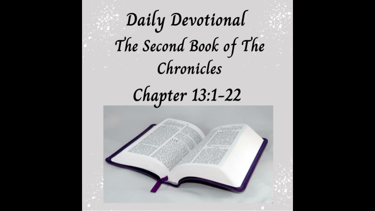 Daily Devotional - II Chronicles 13:1-22 - Abijah Reigns In Jadah