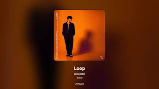 [가사/Lyrics] QUAIMO - Loop (QRNB)