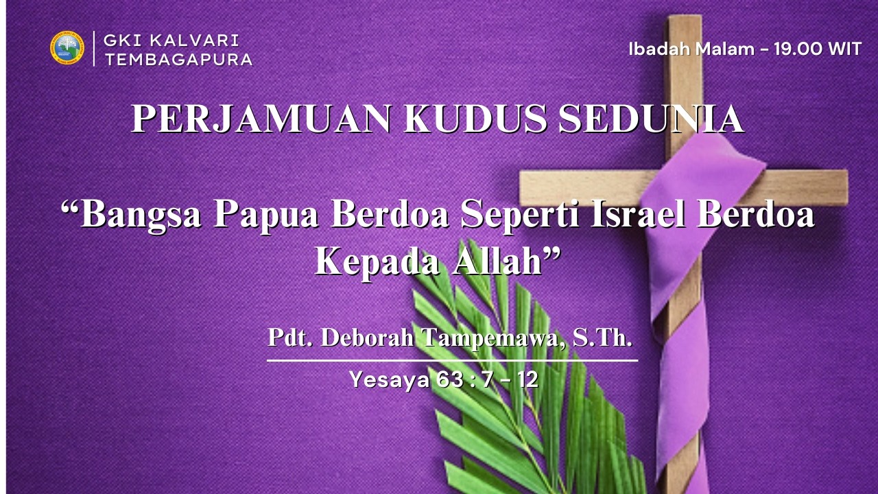 Ibadah Minggu Malam Sakramen Perjamuan Kudus Sedunia 11 Oktober 2026 - GKI Kalvari Tembagapura