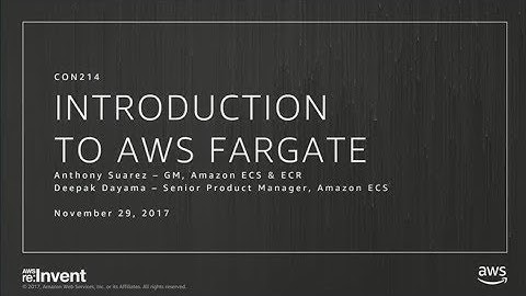 AWS re:Invent 2017: NEW LAUNCH! Introducing Amazon Fargate (CON214)