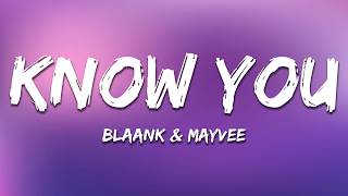 blaank & mayvee - Know You (Lyrics)