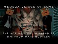 Meduza Vs Age Of Love - The Age Of Love In Paradise (Djs From Mars Bootleg)