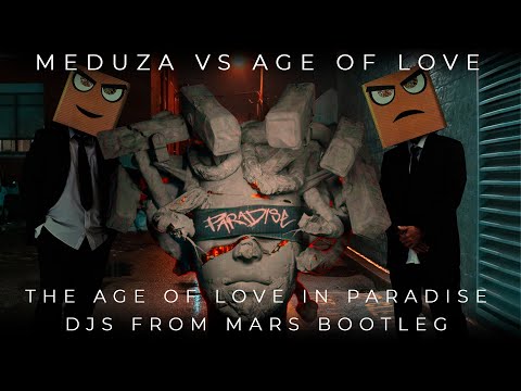 Meduza Vs Age Of Love - The Age Of Love In Paradise