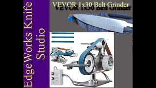Vevor 1x30 Belt Grinder - Can it make a knife and grind bevels?