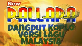 New Pallapa Lagu Malaysia Versi Dangdut Koplo 'New Pallapa' terbaik