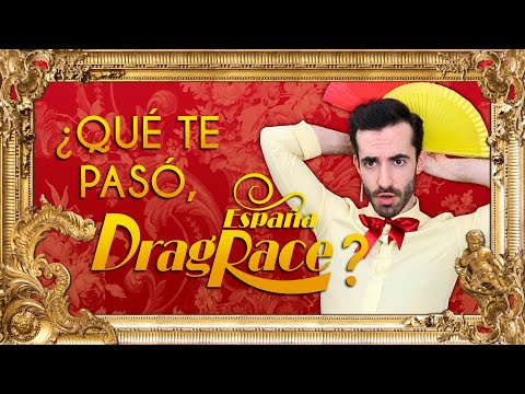 Los problemas que ha tenido Drag Race España (spoiler: NO son los Javis)