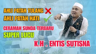 CERAMAH SUNDA TERBARU K.H . ENTIS SUTISNA