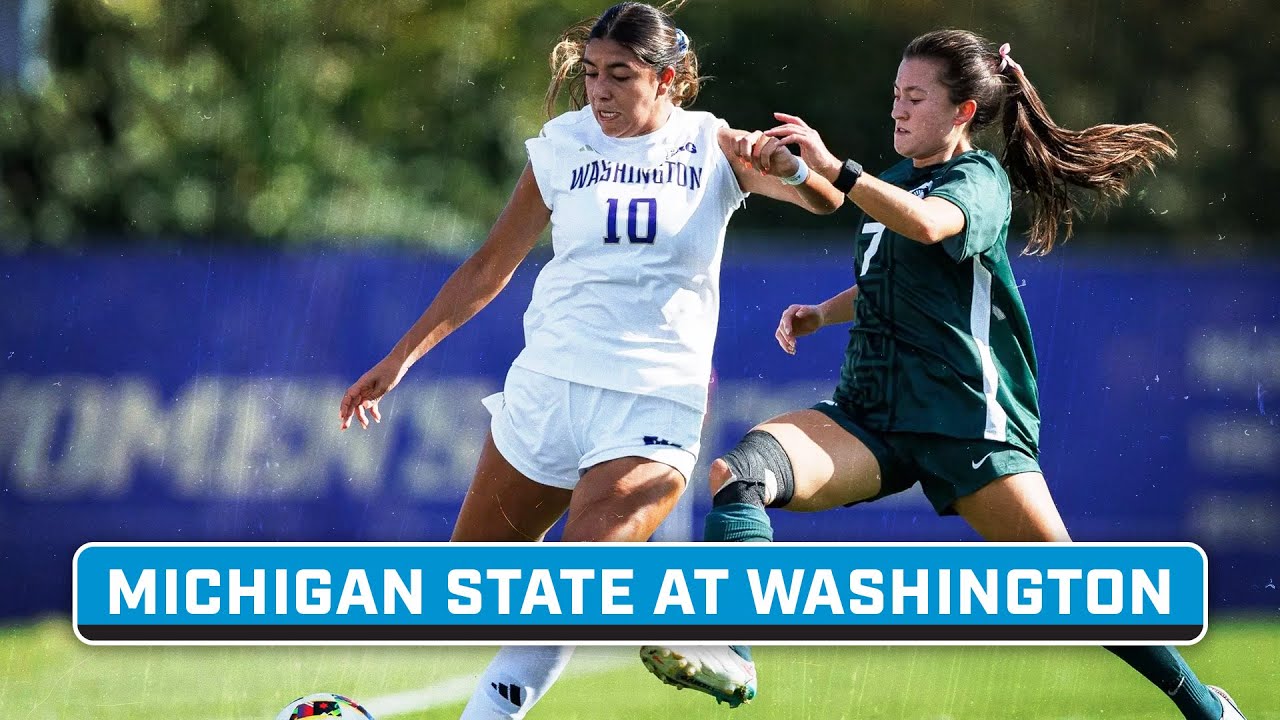 Michigan State  at Washington | Oct. 13, 2024 | Big Ten Women's Soccer | B1G+ Encore
