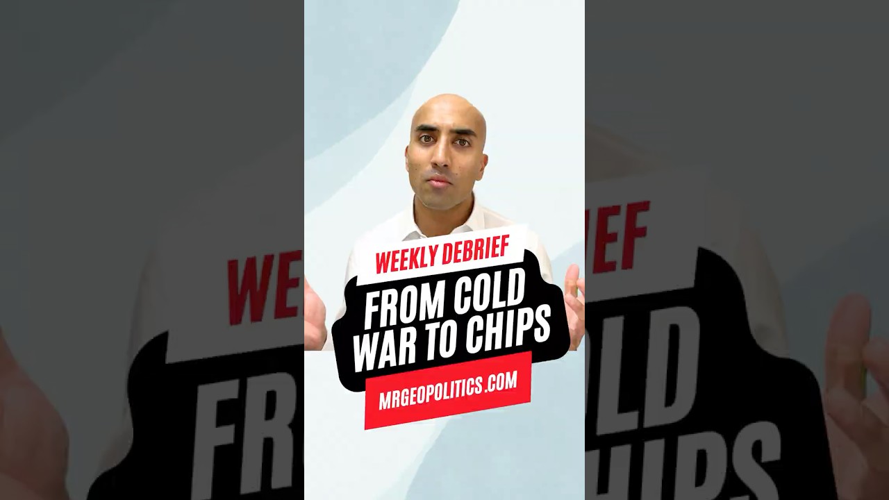 New Geopolitical Blocs, Chip Supremacy & Ditching The Cold War | WEEKLY DEBRIEF | Mr. Geopolitics