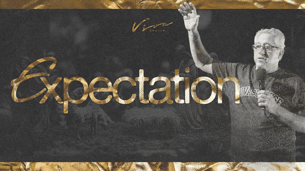 EXPECTATION // VIVA CHRISTMAS // VIVA CHURCH