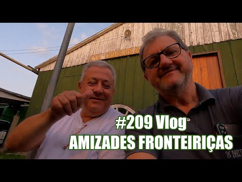 #209 Vlog - Amizades Fronteiriças