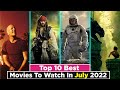 10 Best Movies To Watch In July 2022