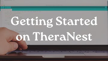 Getting Started on TheraNest