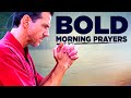 Bold and Blessed Daily Prayers | Start Your Day With These Powerful Prayers