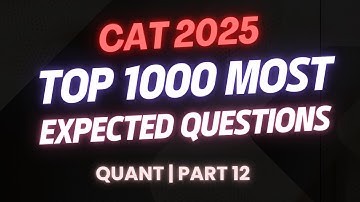 CAT 2025 1000 Most Expected Quant Questions | CAT Quant | Part 12  #catexam #cat2025 #catquant