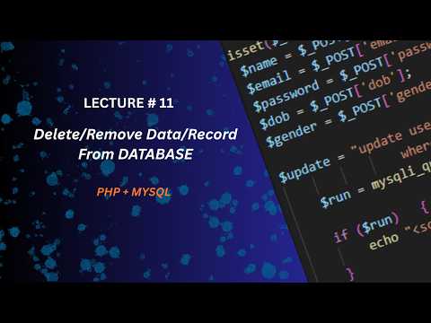 Lecture # 11 Delete/Remove Data/Record From DATABASE PHP/MYSQL #fullstackdevelopment #webdevelopment