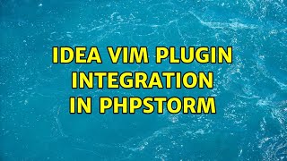 idea Vim plugin integration in phpstorm