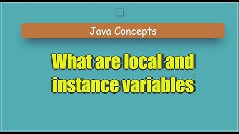 Understanding Local and Instance Variables