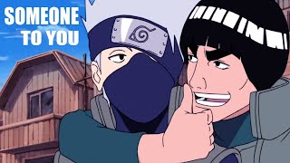 [AMV] Someone To You [Kakashi &amp; Gai] • Naruto