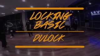 DULOCK - LOCKING BASIC 락킹 기초반 20150105 [LEVEL6 DANCE STUDIO]