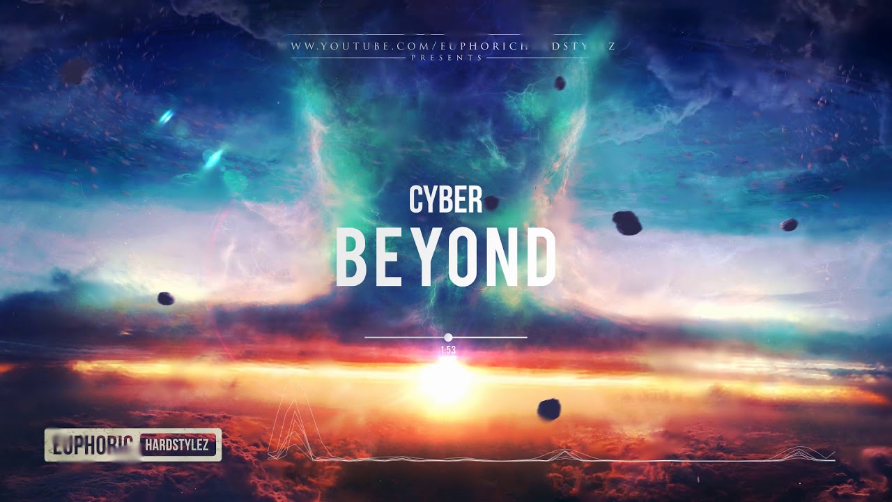 Cyber - Beyond [HQ Edit]