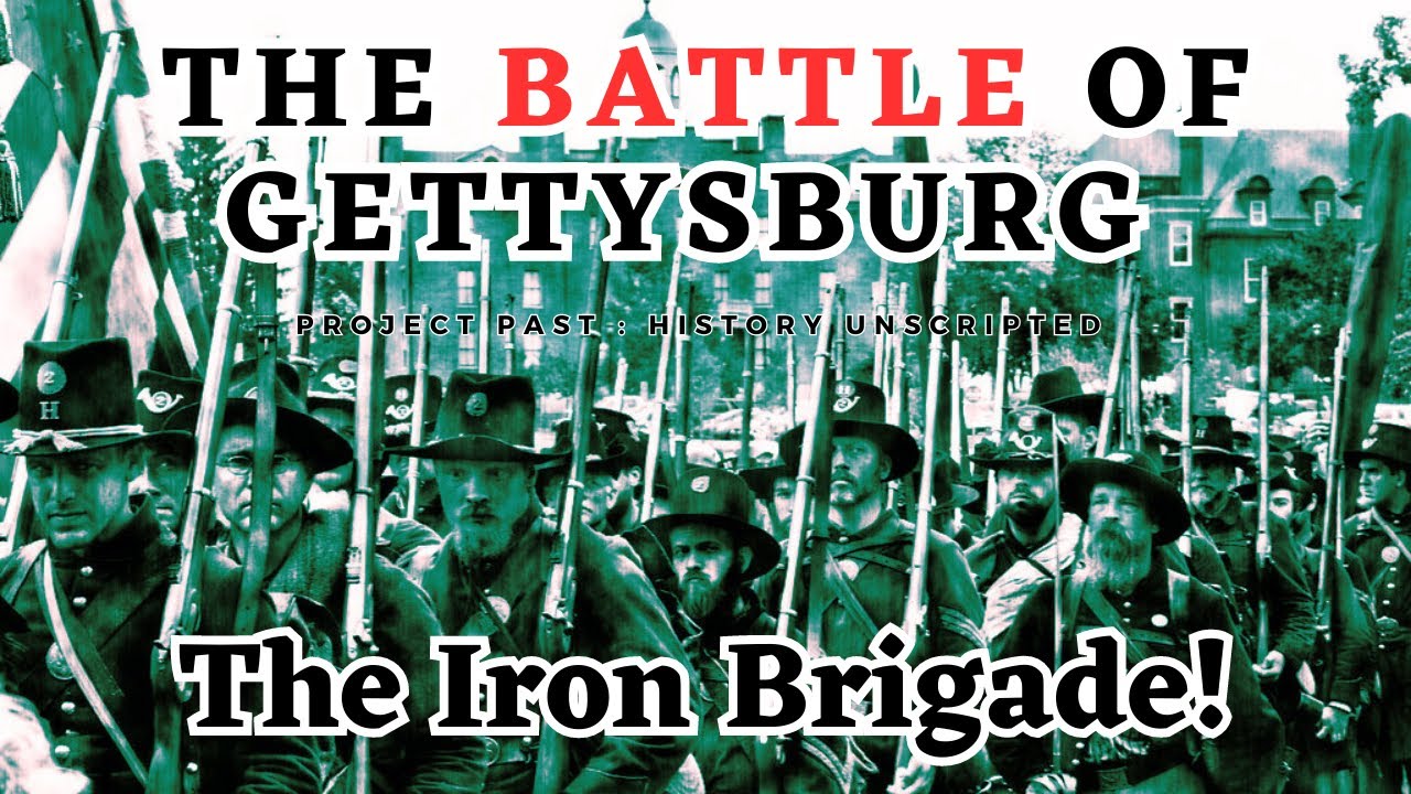 Battle of Gettysburg  The Iron Brigade  Civil Wars Bloodiest Battle