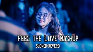 Feel The Love Mashup | Hindi Love Song | Arijit Singh Love Mashup | #Love#Arijitsingh...