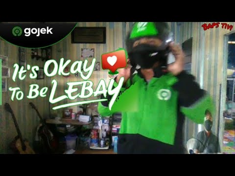 its okay to be lebay (gojek J3K)