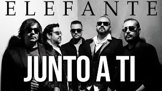 Elefante - Junto a Ti (Official Video)