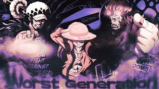 Worst Generation |One-Piece| Luffy, Law, Kid [AMV-4K]