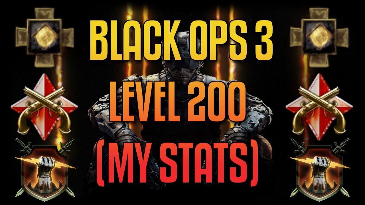 Black Ops 3: LEVEL 200 - (MY STATS)