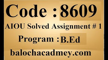 AIOU Solved Assignment No 1 Code 8609 Autumn 2021 | Baloch Academy