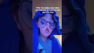 I'm just checking if I went viral