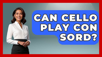 Can Cello Play Con Sord? - Classical Serenade