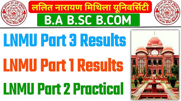 LNMU Part 3 Result 2021 | LNMU Part 1 Result 2021 | LNMU Part 2 Practical Exam 2021-LNMU Today News
