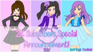 2k Subscibers Special Announcement