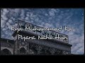 kya Muhammad PBUH ka pyara Nahi hun Slowed And Reverb #hussainiat #alishanawar #alijee