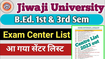 Jiwaji University BEd 1st & 3rd Sem Exam Centre list 2023 जारी | BEd admit Card #nkhelp #jiwaji